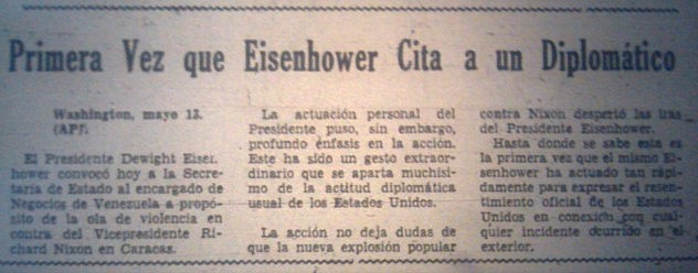 Eisenhower hizo que su Secretaria de Estado convocara al Encargado de Negocios venezolano para exigirle explicaciones por la "ola de violencia" contra el Vicepresidente Nixon. Fuente: El Nacional, 14 de mayo de 1958.