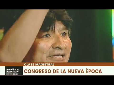Evo Morales en el Congreso de la Nueva Época, intervención completa, 31 de julio de 2023