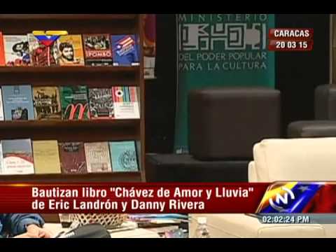 Reseña del bautizo de &quot;Chávez de Amor y Lluvia&quot;, libro de Danny Rivera y Eric Landrón
