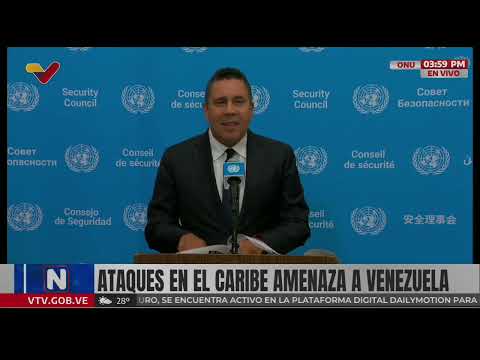 Samuel Moncada denuncia en ONU ataques de EEUU a lanchas, matando personas de Colombia y Trinidad
