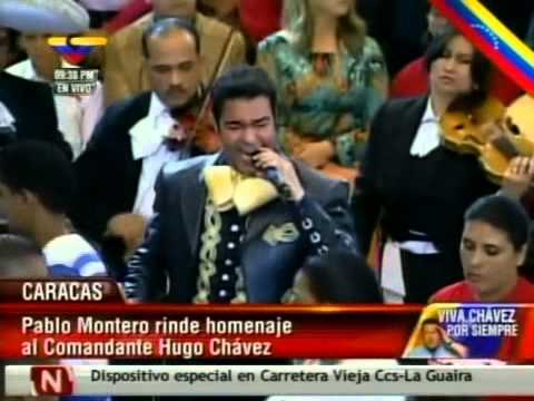 El cantante mexicano Pablo Montero le dedica varias rancheras al Comandante Chávez