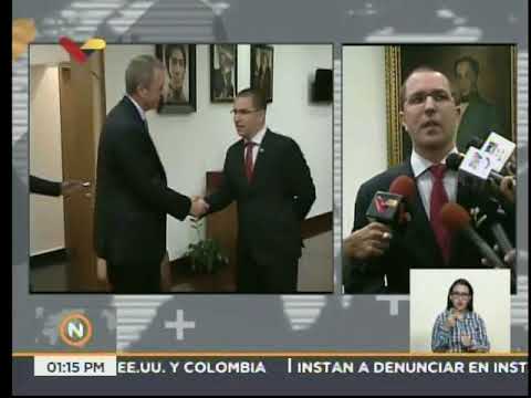 Canciller Jorge Arreaza se reunió con encargado negocios EEUU sobre atentado a Maduro