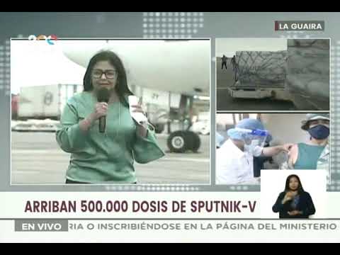 Llegan 500 mil dosis de vacunas Sputnik-V a Venezuela: Palabras de Delcy Rodríguez y Nicolás Maduro