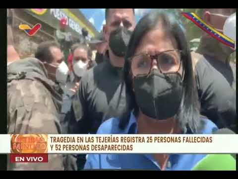 TEJERÍAS: 35 personas fallecidas, 317 viviendas destruidas y 757 afectadas, informa Delcy Rodríguez