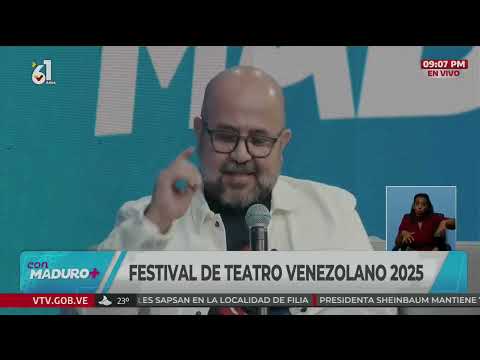 Maduro sobre el Festival Nacional de Teatro que se realizará del 28 al 31 de agosto