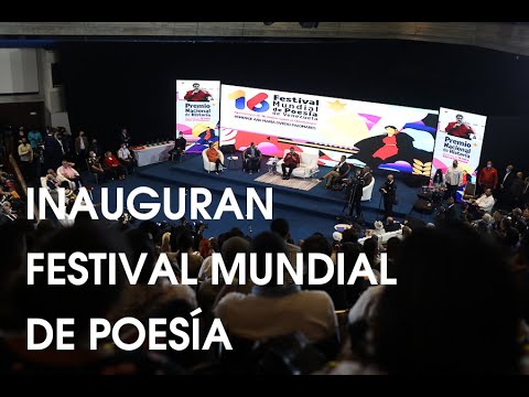 Inauguracion del 16° Festival Mundial de Poesía 2022, acto completo