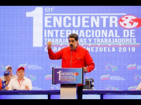 Presidente Nicolás Maduro en 1er Encuentro Internacional de Trabajadores, 30 agosto 2019
