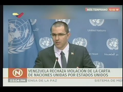 Canciller Jorge Arreaza, rueda de prensa desde la ONU en Nueva York, 12 febrero 2019