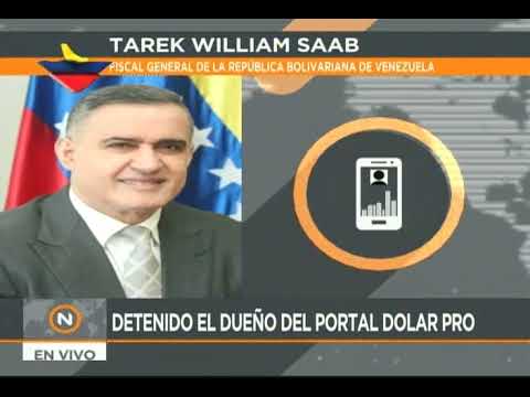 Fiscal Tarek William Saab: Detienen a dueño de portal Dolar Pro (DolarPro)