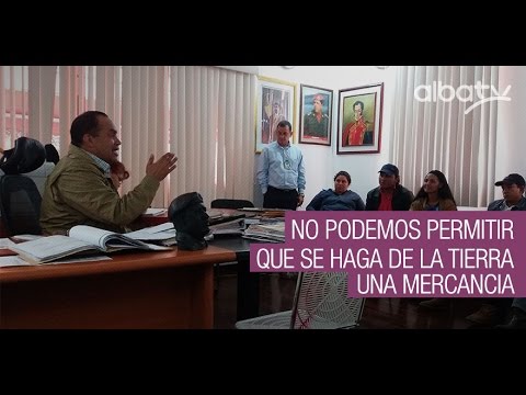 No podemos permitir que se haga de la tierra una mercancía