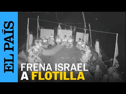 GLOBAL SUMUD FLOTILLA es interceptada por el ejército de ISRAEL | EL PAÍS