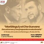 Conferencia Maríategui y el Che Guevara: Dos universos y una propuesta revolucionaria