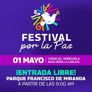 Realizarán Festival por la Paz este 1 de mayo en la Base Aérea la Carlota