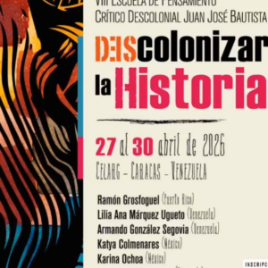 Celarg anuncia la octava edición de la Escuela de Pensamiento Crítico Descolonial Juan José Bautista
